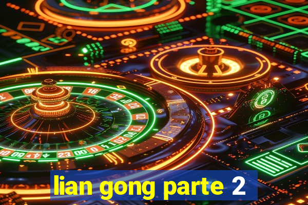 lian gong parte 2